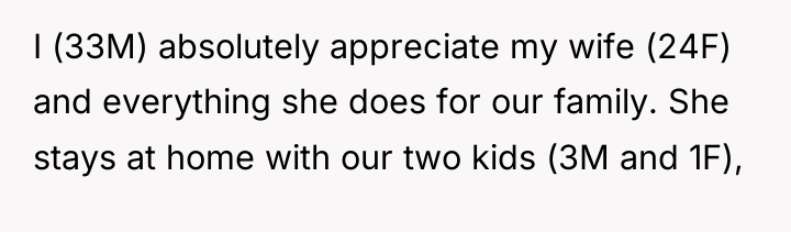 I (33M) absolutely appreciate my wife (24F) and everything she...
