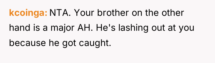 kcoinga NTA. Your brother on the other hand is a...