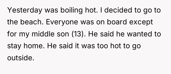 Yesterday was boiling hot. I decided to go to the...