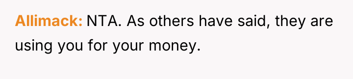 Allimack NTA. As others have said, they are using you...