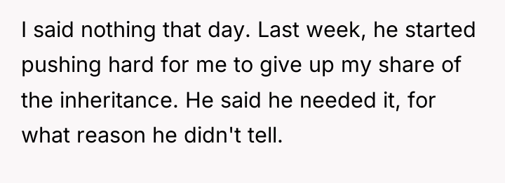 I said nothing that day. Last week, he started pushing...