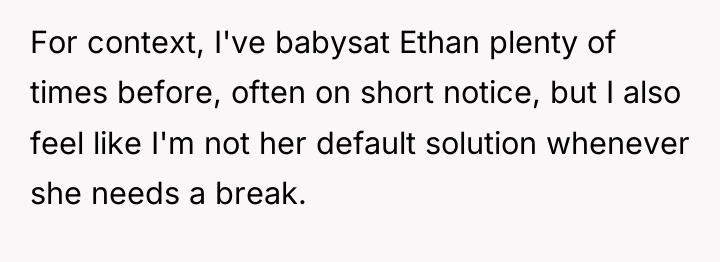 For context, I've babysat Ethan plenty of times before, often...