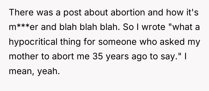 There was a post about abortion and how it's m***er...