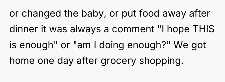or changed the baby, or put food away after dinner...