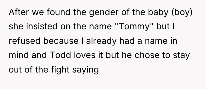 After we found the gender of the baby (boy) she...