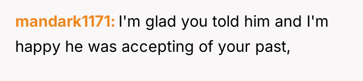 mandark1171 I'm glad you told him and I'm happy he...