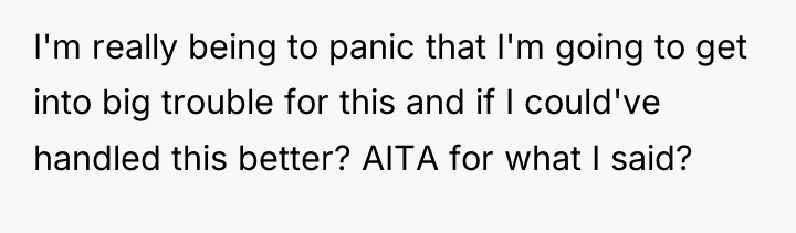 I'm really being to panic that I'm going to get...