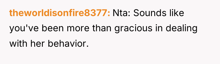 theworldisonfire8377 Nta: Sounds like you've been more than gracious in...