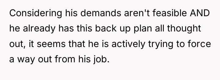 Considering his demands aren't feasible AND he already has this...