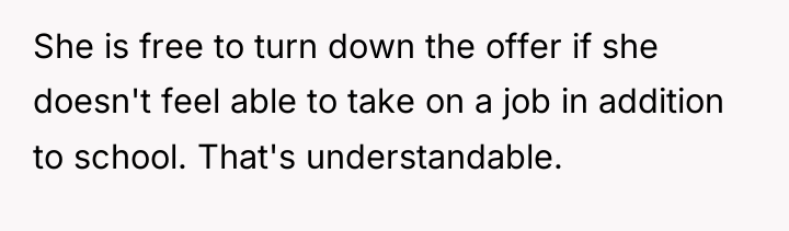 She is free to turn down the offer if she...