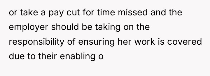 or take a pay cut for time missed and the...