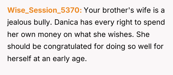 Wise_Session_5370 Your brother's wife is a jealous bully. Danica has...