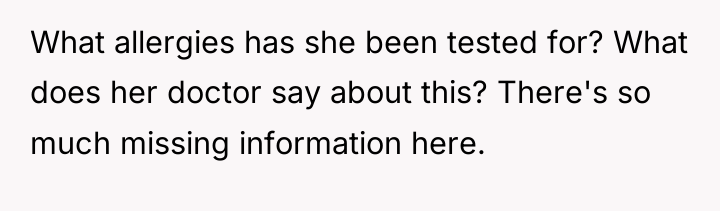 What allergies has she been tested for? What does her...