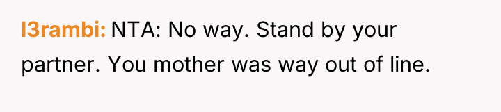 l3rambi NTA: No way. Stand by your partner. You mother...