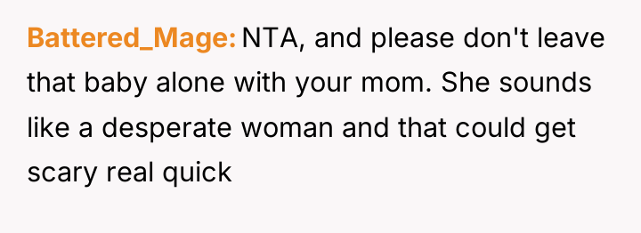 Battered_Mage NTA, and please don't leave that baby alone with...
