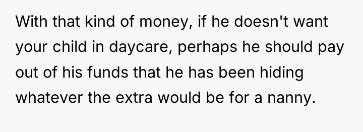 With that kind of money, if he doesn't want your...