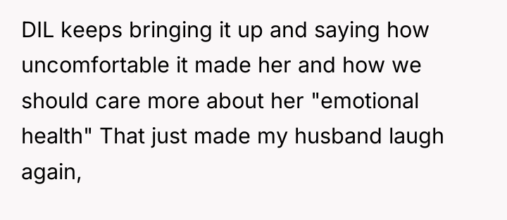 DIL keeps bringing it up and saying how uncomfortable it...