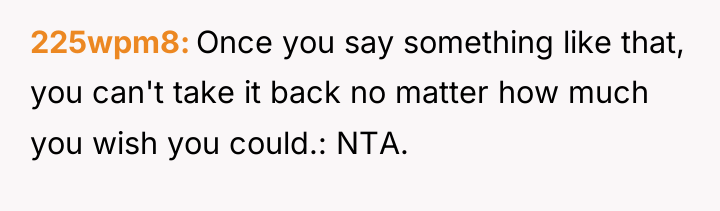 225wpm8 Once you say something like that, you can't take...