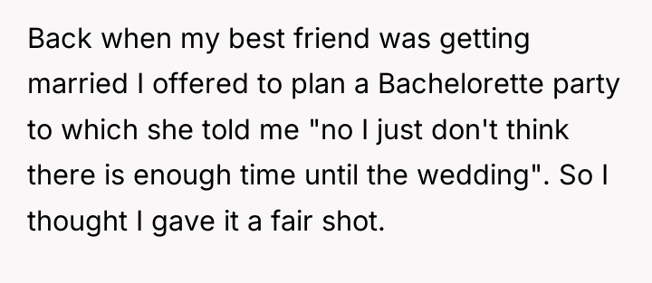 Back when my best friend was getting married I offered...