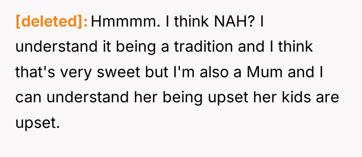 [deleted] Hmmmm. I think NAH? I understand it being a...