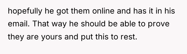 hopefully he got them online and has it in his...
