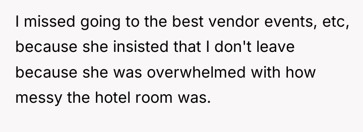 I missed going to the best vendor events, etc, because...