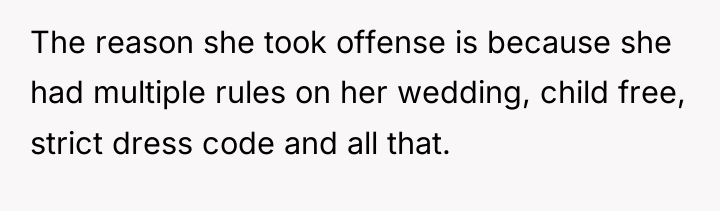 The reason she took offense is because she had multiple...