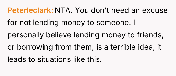Peterleclark NTA. You don't need an excuse for not lending...
