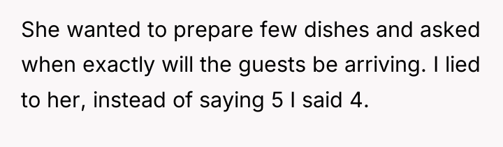 She wanted to prepare few dishes and asked when exactly...