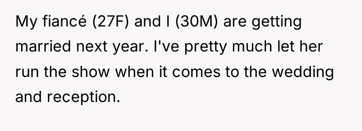 My fiancé (27F) and I (30M) are getting married next...