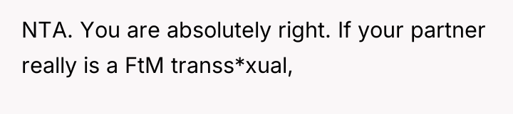 NTA. You are absolutely right. If your partner really is...