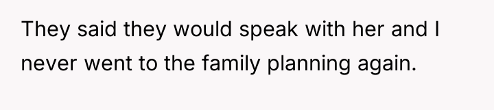 They said they would speak with her and I never...