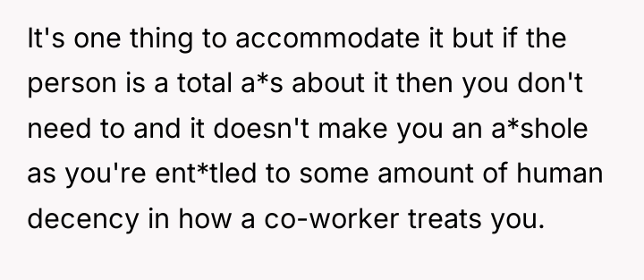 It's one thing to accommodate it but if the person...