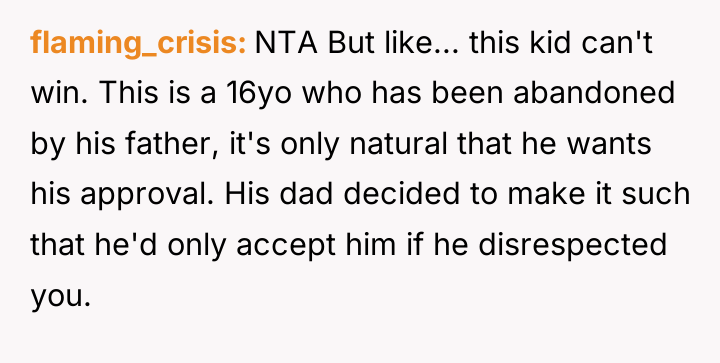 flaming_crisis NTA But like... this kid can't win. This is...