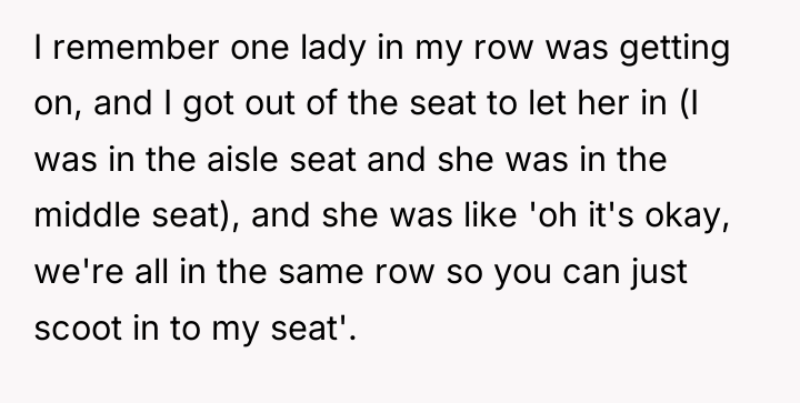 I remember one lady in my row was getting on,...