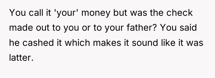 You call it 'your' money but was the check made...