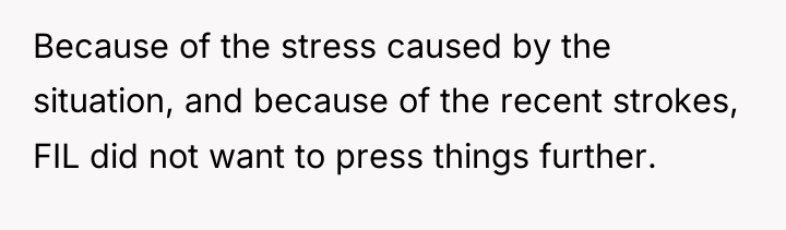 Because of the stress caused by the situation, and because...
