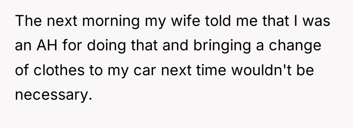 The next morning my wife told me that I was...