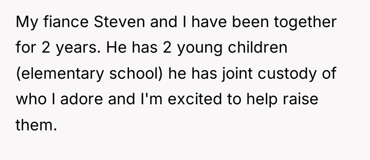 My fiance Steven and I have been together for 2...
