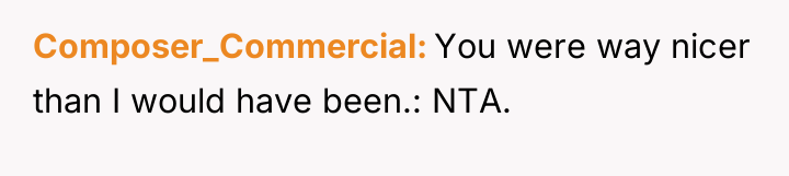 Composer_Commercial You were way nicer than I would have been.:...