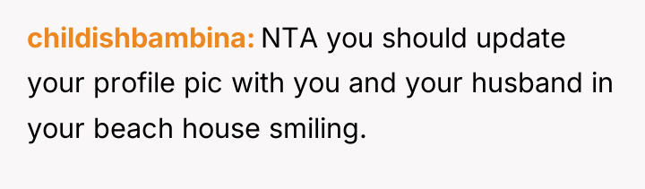 childishbambina NTA you should update your profile pic with you...