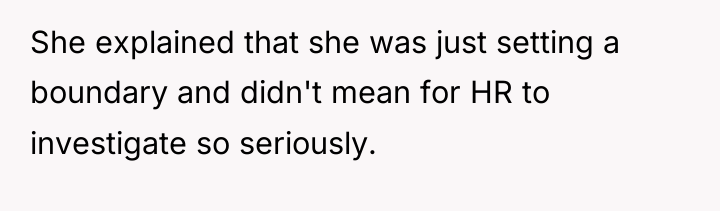She explained that she was just setting a boundary and...
