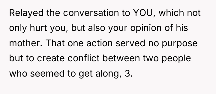 Relayed the conversation to YOU, which not only hurt you,...