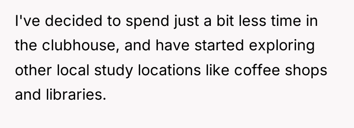 I've decided to spend just a bit less time in...