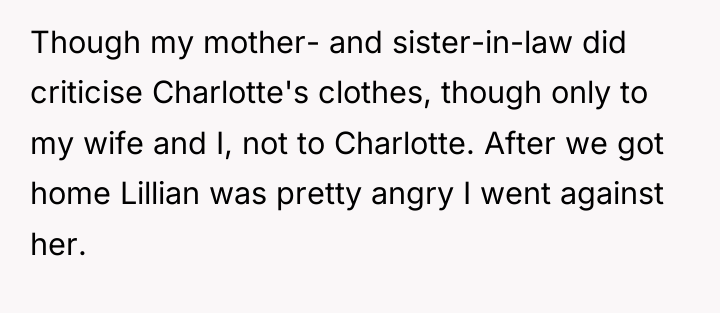Though my mother- and sister-in-law did criticise Charlotte's clothes, though...