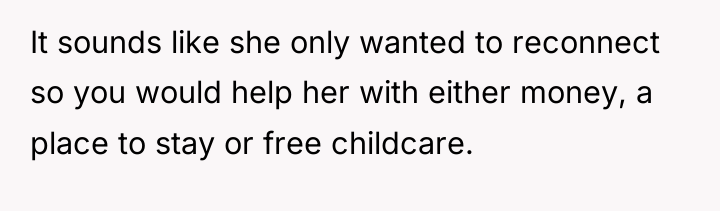 It sounds like she only wanted to reconnect so you...
