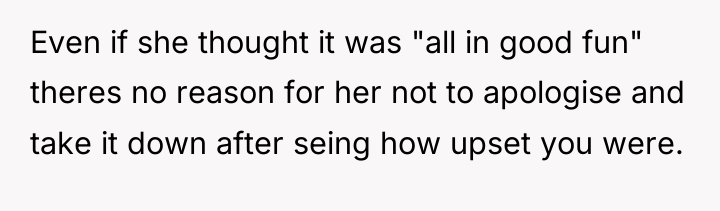 Even if she thought it was "all in good fun"...