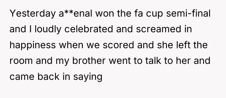 Yesterday a**enal won the fa cup semi-final and I loudly...