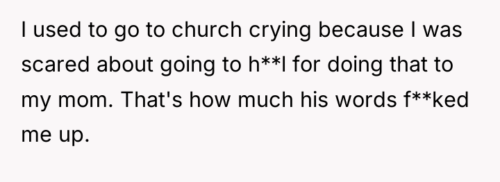 I used to go to church crying because I was...