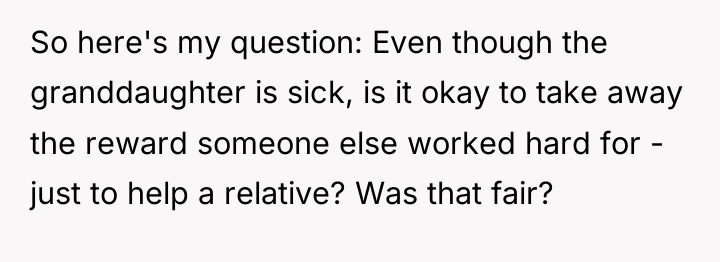 So here's my question: Even though the granddaughter is sick,...